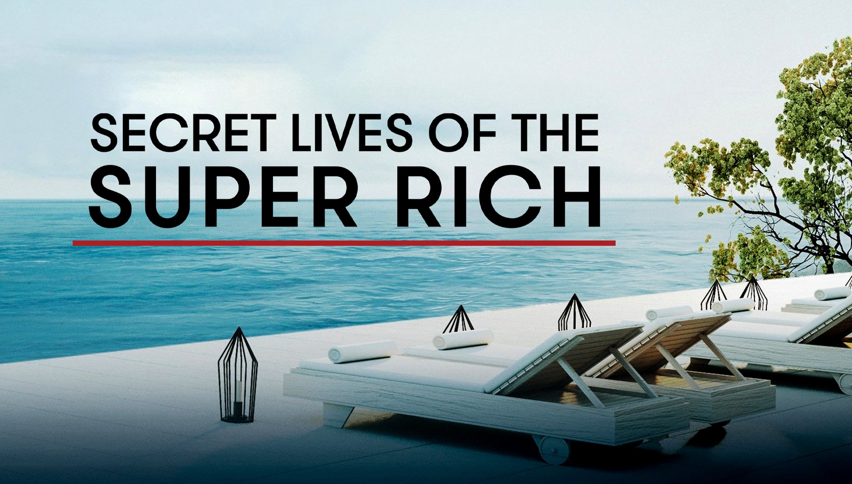 Secret Lives of the Super Rich