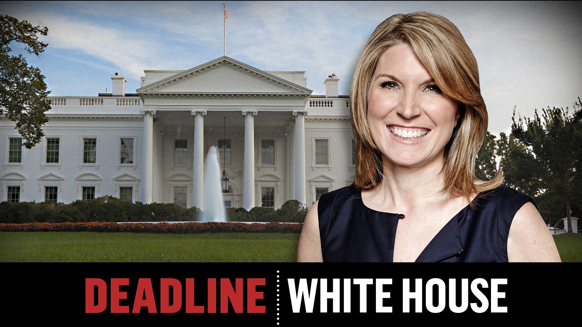 Deadline: White House